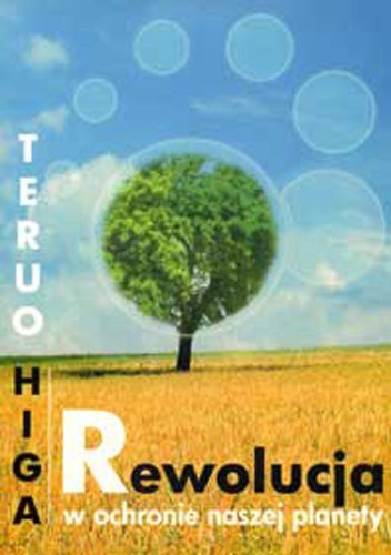 Książka prof. Teruo Higi „Rewolucja w ochronie naszej planety”